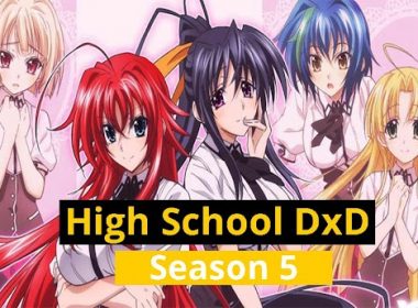 The Much-awaited High School DxD Season 5