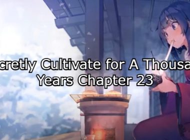 secretly cultivate for a thousand years chapter 23