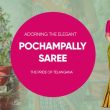 Pochampally Saree