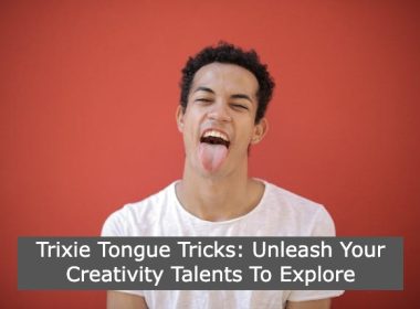 Trixie Tongue Tricks